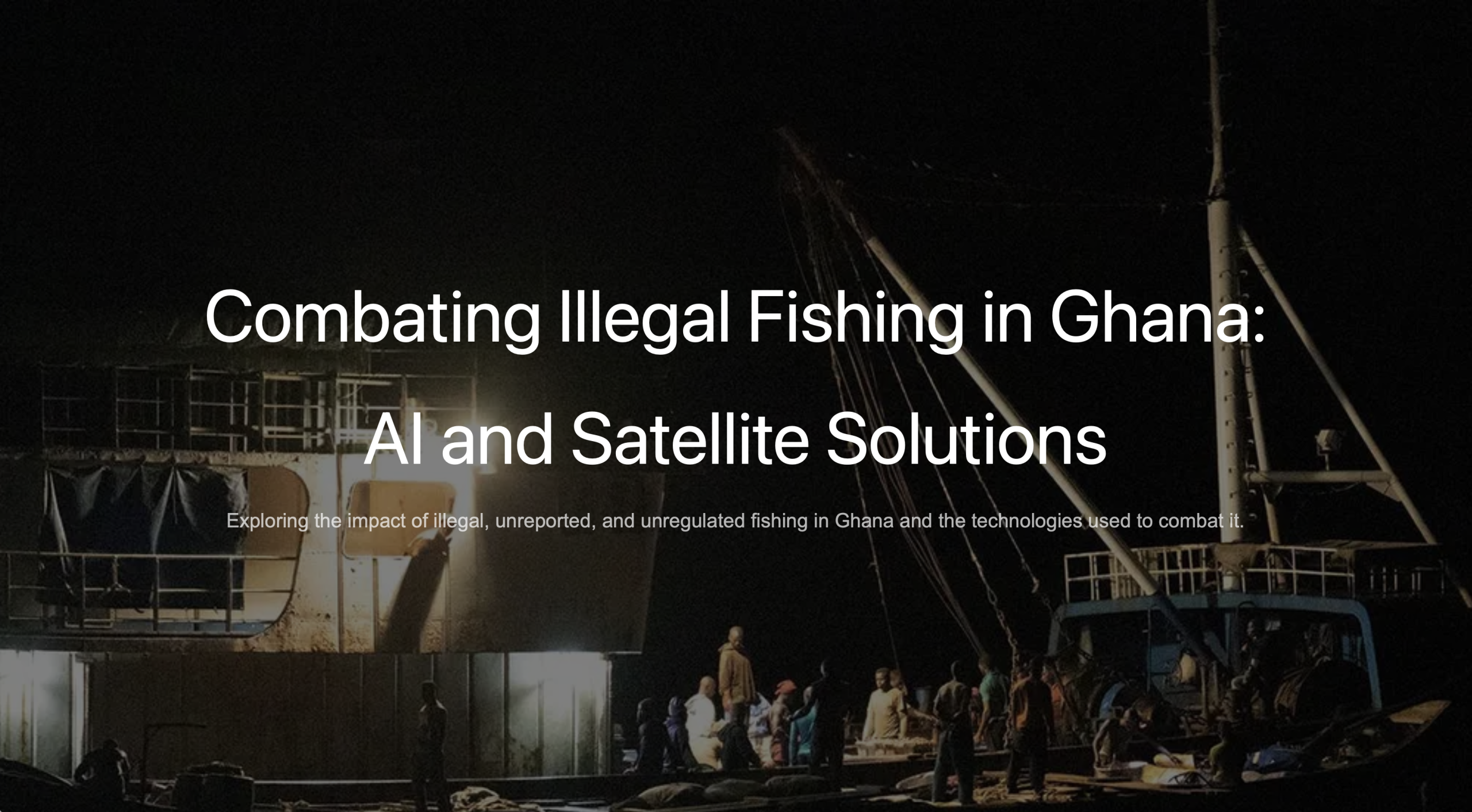 Combating Illegal Fishing in Ghana: AI and Satellite Solutions